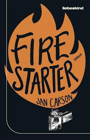 Firestarter - Jan Carson - Livres - Liebeskind - 9783954381579 - 23 janvier 2023