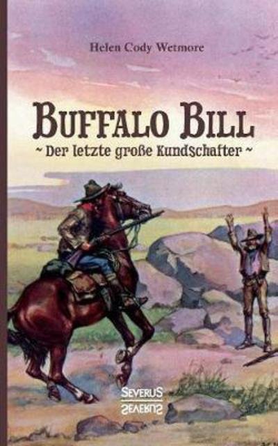 Cover for Wetmore · Buffalo Bill - der letzte große (Book) (2017)