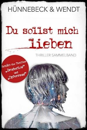 Cover for Marcus Hünnebeck · Du sollst mich lieben (Paperback Book) (2021)
