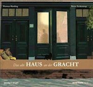 Cover for Thomas Harding · Das alte Haus an der Gracht (Book) (2023)