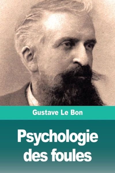 Cover for Gustave Le Bon · Psychologie des foules (Paperback Book) (2019)