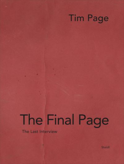 Tim Page: The Final Page: The Last Interview - - Bücher - Steidl Publishers - 9783969992579 - 30. Juni 2025