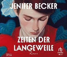 Cover for Jenifer Becker · Zeiten der Langeweile (Audiobook (CD)) (2023)