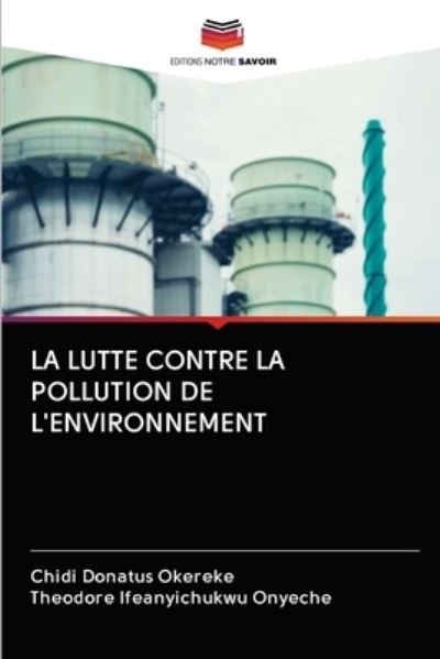 La Lutte Contre La Pollution De - Okereke - Books -  - 9786202836579 - September 30, 2020