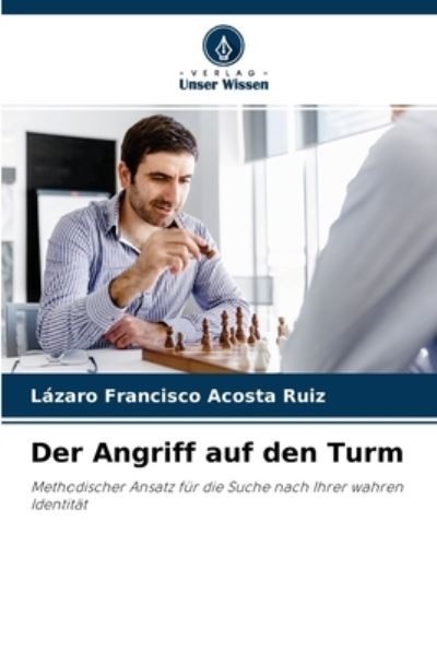 Cover for Lázaro Francisco Acosta Ruiz · Der Angriff auf den Turm (Paperback Book) (2021)