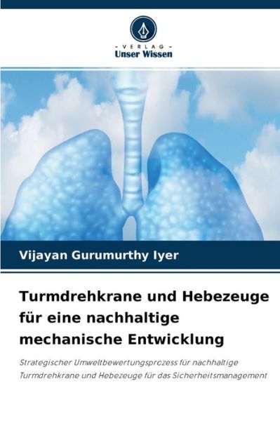 Cover for Vijayan Gurumurthy Iyer · Turmdrehkrane und Hebezeuge fur eine nachhaltige mechanische Entwicklung (Paperback Book) (2021)
