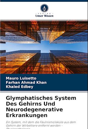 Cover for Mauro Luisetto · Glymphatisches System Des Gehirns Und Neurodegenerative Erkrankungen (Paperback Book) (2022)