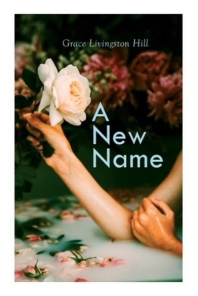 Cover for Grace Livingston Hill · A New Name (Paperback Book) (2020)