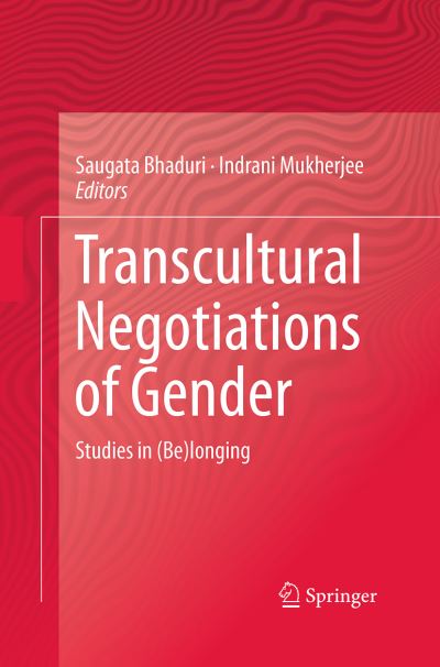 Cover for Transcultural Negotiations of Gender: Studies in (Be)longing (Pocketbok) [Softcover reprint of the original 1st ed. 2016 edition] (2016)