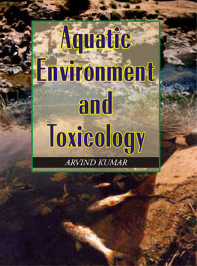 Cover for Dr Arvind Kumar · Aquatic Environment and Toxicology (Hardcover Book) (2008)