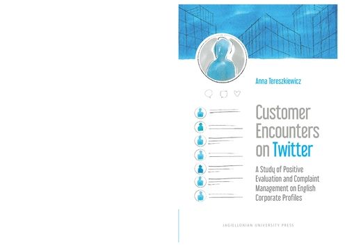 Cover for Anna Tereszkiewicz · Customer Encounters on Twitter – A Study of Positive Evaluation and Complaint Management on English Corporate Profiles (Paperback Book) (2022)