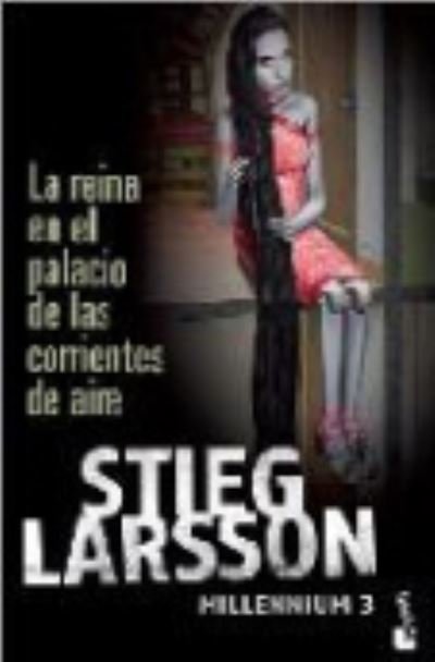 Cover for Stieg Larsson · Millennium 3. La reina en el palacio de las corrientes de aire (Pocketbok) (2015)