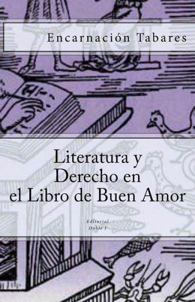 Cover for Encarnacion Tabares · Literatura Y Derecho en El Libro De Buen Amor (Paperback Book) (2009)