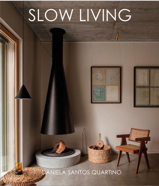 Slow Living - Daniela Santos Quartino - Bøger - Loft Publications - 9788499366579 - 30. januar 2023
