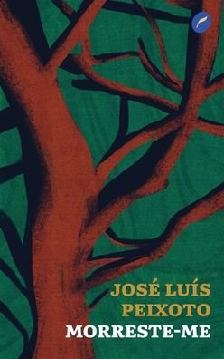 Cover for Jose Luis Peixoto · Morreste-me (Paperback Book) (2022)