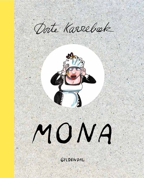 Cover for Dorte Karrebæk · Mona (Bound Book) [1.º edición] [Indbundet] (2011)