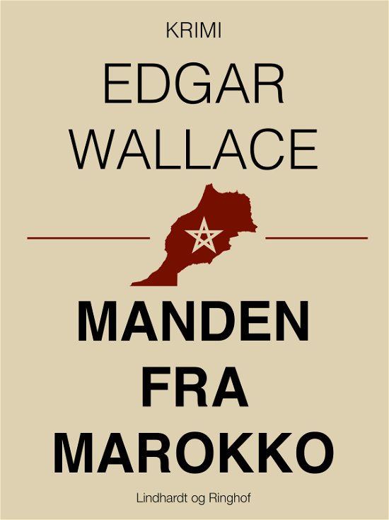 Cover for Edgar Wallace · Manden fra Marokko (Heftet bok) [1. utgave] (2017)