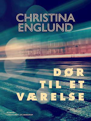 Cover for Christina Englund · Dør til et værelse (Taschenbuch) [1. Ausgabe] (2022)