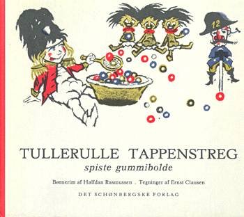 Cover for Halfdan Rasmussen · Tullerulle tappenstreg spiste gummibolde (Bound Book) [2e édition] [Indbundet] (1976)