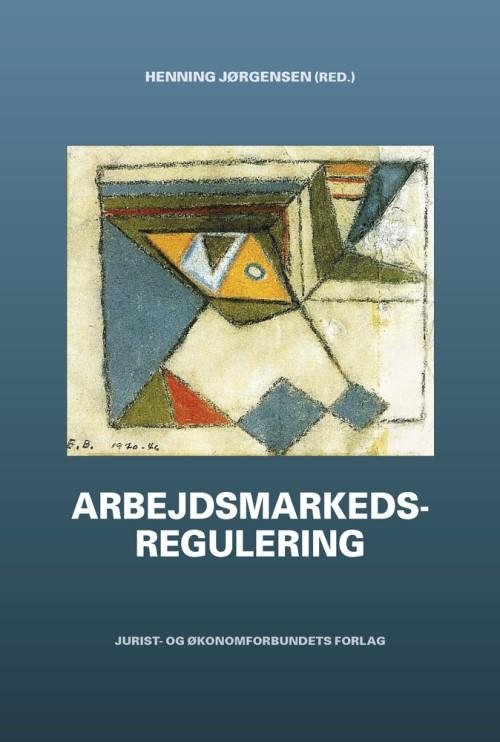 Cover for Henning Jørgensen (red.) · Arbejdsmarkedsregulering (Sewn Spine Book) [1st edition] (2014)