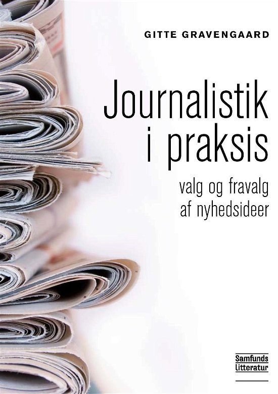 Cover for Gitte Gravengaard · Journalistik i praksis (Sewn Spine Book) [1.º edición] (2010)