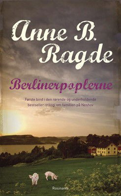 Cover for Anne B. Ragde · Berlinerpoplerne (Hardcover Book) [3. Painos] [Hardback] (2009)