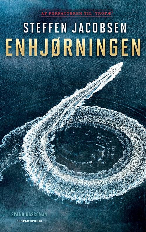 Enhjørningen - Steffen Jacobsen - Libros - People'sPress - 9788771376579 - 23 de septiembre de 2016
