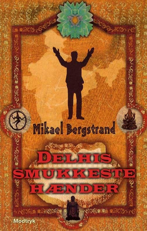 Cover for Mikael Bergstrand · Serien om Göran Borg og Yogi: Delhis smukkeste hænder (Paperback Book) [6th edition] (2015)