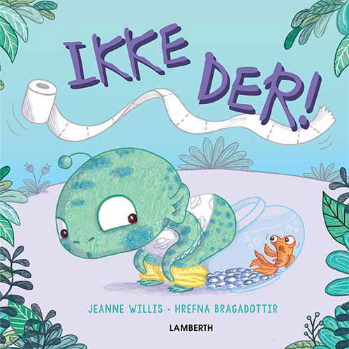 Cover for Jeanne Willis · Ikke der! (Innbunden bok) [1. utgave] (2018)