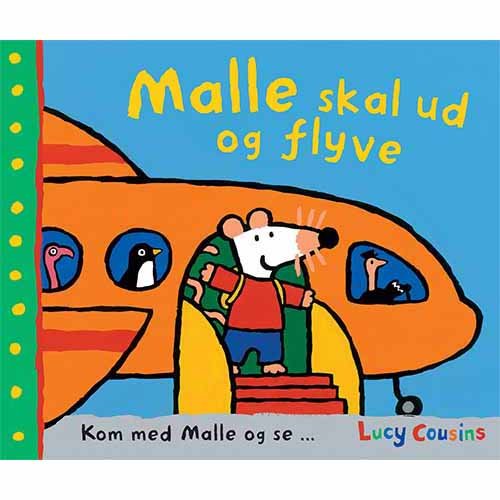Kom med Malle og se: Malle skal ud og flyve - Lucy Cousins - Bøger - Lamberth - 9788772241579 - 3. august 2020