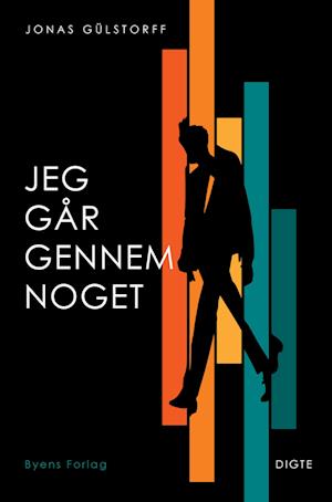 Cover for Jonas Gülstorff · Jeg går gennem noget (Sewn Spine Book) [1.º edición] (2023)