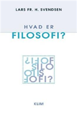 Cover for Lars Fr. H. Svendsen · Hvad er filosofi? (Sewn Spine Book) [1e uitgave] (2003)