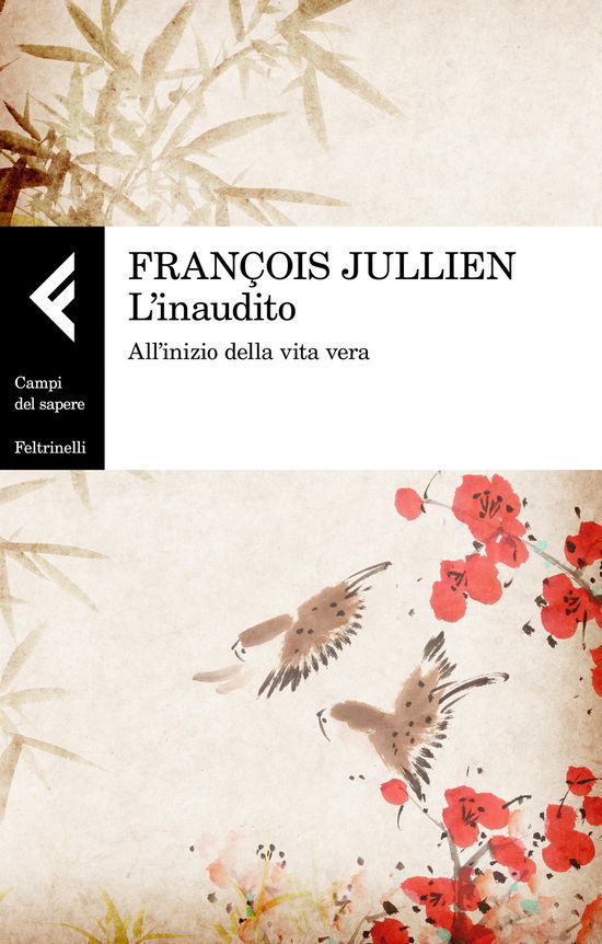 Cover for François Jullien · L' Inaudito. All'inizio Della Vita Vera (Book)