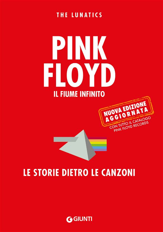 Cover for The Lunatics · Pink Floyd. Il Fiume Infinito. Le Storie Dietro Le Canzoni. Nuova Ediz. (Book)