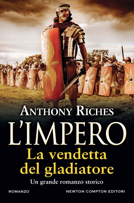 La Vendetta Del Gladiatore. L'impero - Anthony Riches - Books -  - 9788822773579 - 