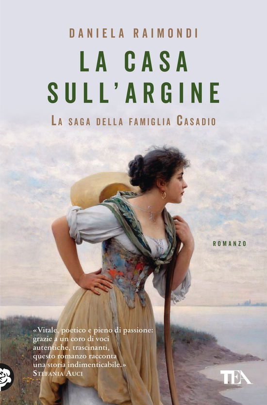 Cover for Daniela Raimondi · La Casa Sull'argine. La Saga Della Famiglia Casadio (Book)