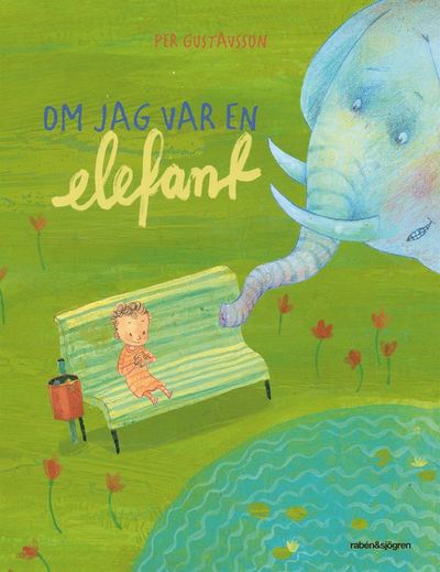 Cover for Per Gustavsson · Om jag var en elefant (Bound Book) (2017)