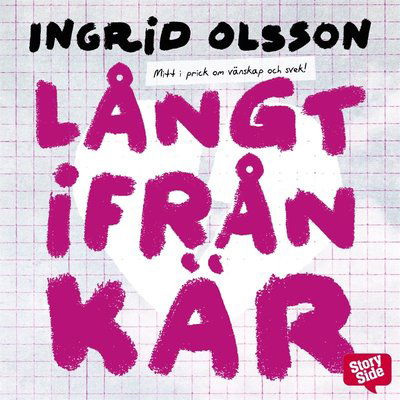 Cover for Ingrid Olsson · Långt ifrån kär (Audiobook (MP3)) (2015)