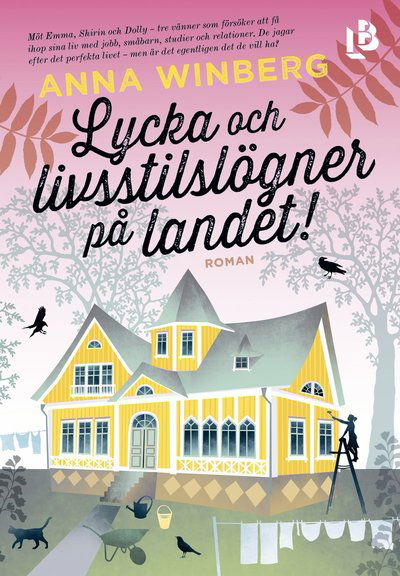 Cover for Anna Winberg · Lycka och livsstilslögner på landet (Book) (2017)