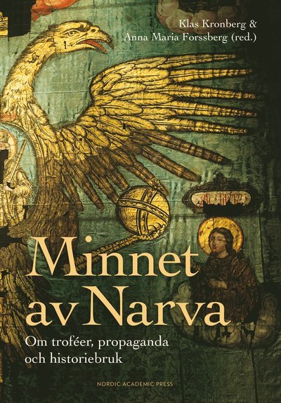 Cover for Kronberg Klas (red.) · Minnet av Narva : om troféer, propaganda og historiebruk (Bound Book) (2018)