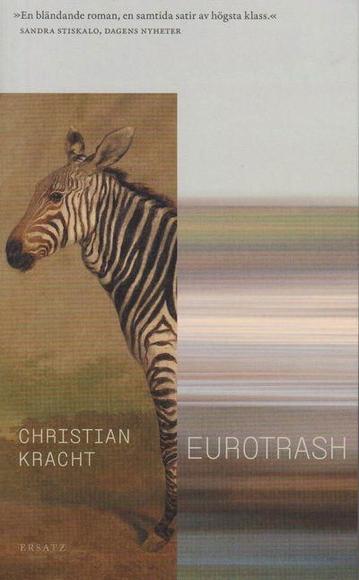 Eurotrash - Christian Kracht - Bücher - Ersatz - 9789188913579 - 2022