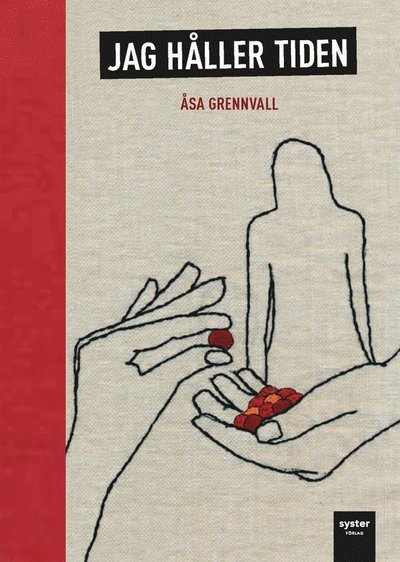 Cover for Åsa Grennvall · Jag håller tiden (Buch) (2016)
