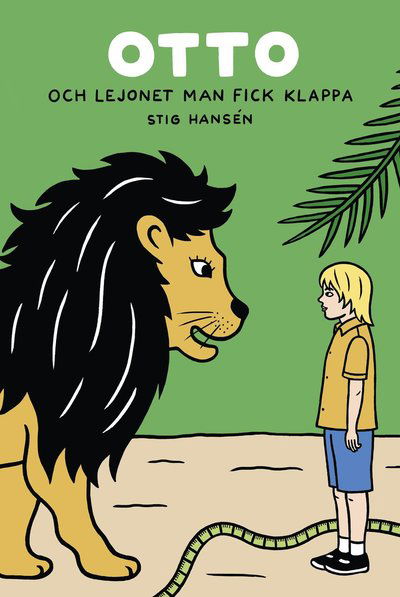 Cover for Stig Hansén · Otto: Otto och lejonet man fick klappa (Kartor) (2019)