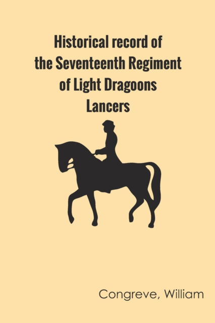 Cover for Richard Cannon · Historical Record of the Seventeenth Regiment of Light Dragoons; -Lancers (Paperback Book) (2022)