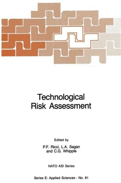 Cover for P F Ricci · Technological Risk Assessment - Nato Science Series E: (Paperback Book) [Softcover reprint of the original 1st ed. 1984 edition] (2011)