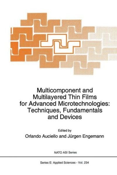 Multicomponent and Multilayered Thin Films for Advanced Microtechnologies: Techniques, Fundamentals and Devices - Nato Science Series E: - O Auciello - Libros - Springer - 9789401047579 - 14 de octubre de 2012
