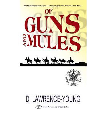 Cover for David Lawrence-Young · Of Guns &amp; Mules (Pocketbok) (2009)