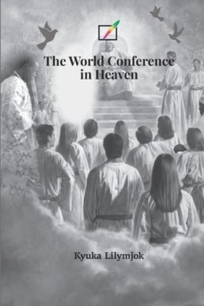Cover for Kyuka Lilymjok · The World Conference in Heaven (Pocketbok) (2021)