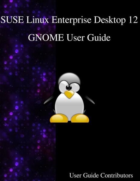 Cover for User Guide Contributors · SUSE Linux Enterprise Desktop 12 - GNOME User Guide (Paperback Book) (2016)