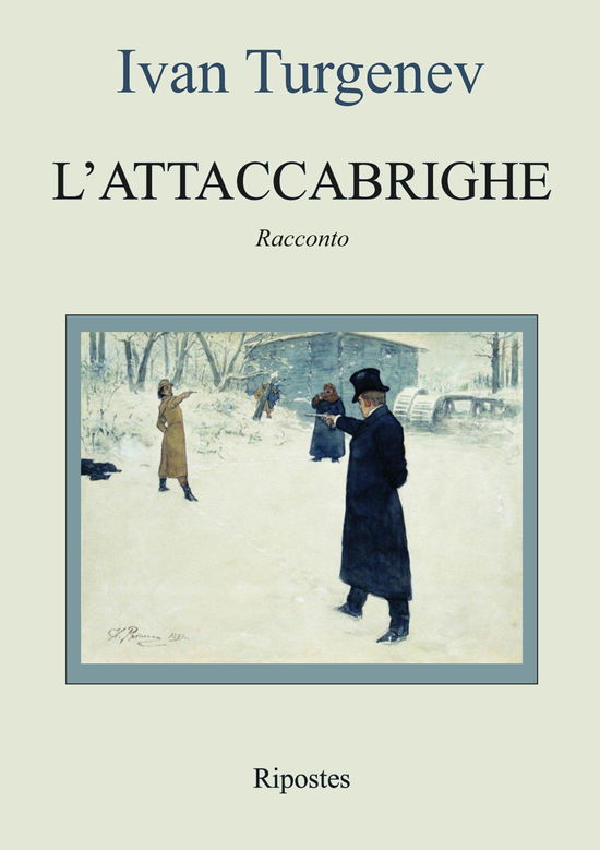 L' Attaccabrighe - Ivan Turgenev - Bücher -  - 9791280038579 - 